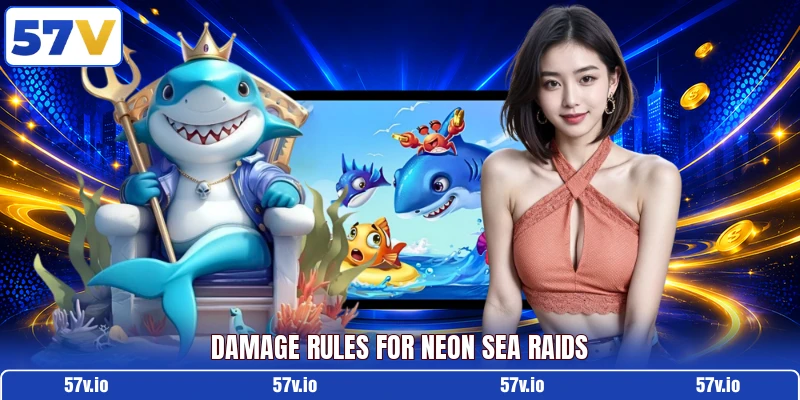 Damage rules for neon sea raids Damage rules for neon sea raids