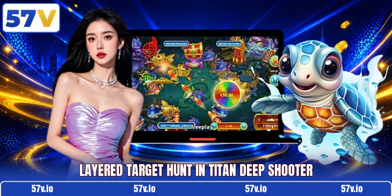 Layered target hunt in Titan Deep Shooter Layered target hunt in Titan Deep Shooter