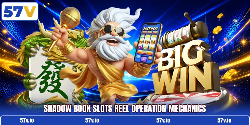 Shadow Book Slots reel operation mechanics Shadow Book Slots reel operation mechanics