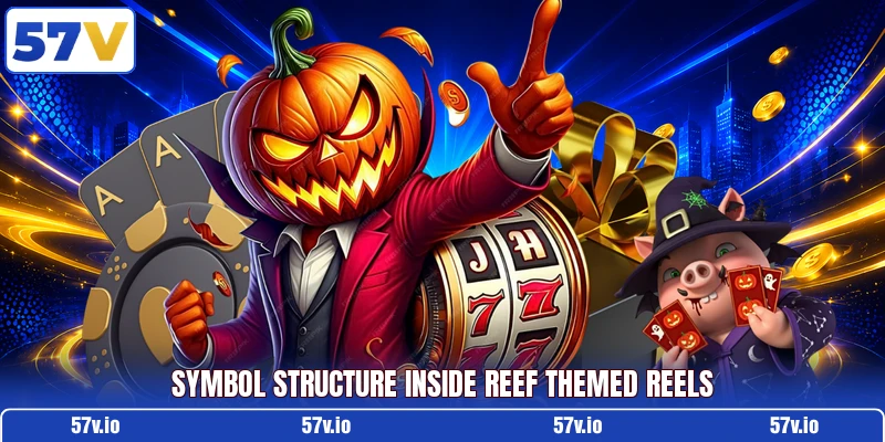 Symbol structure inside reef themed reels Symbol structure inside reef themed reels